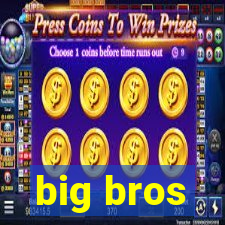 big bros